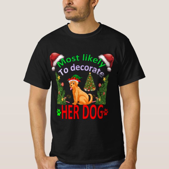 Camiseta most likely to decorate her dog (Frente)