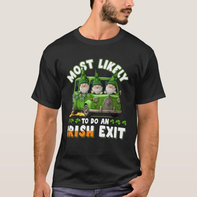 Camiseta Most Likely To Do An Irish Exit  1 (Frente)