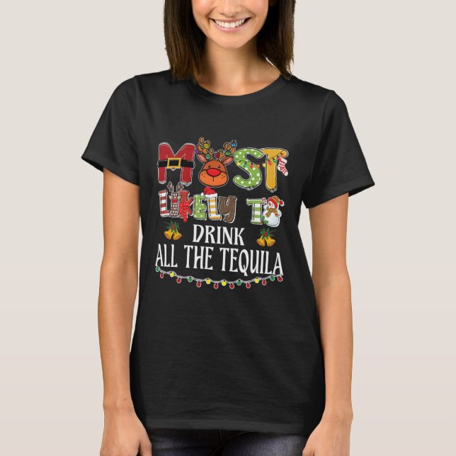 Camiseta Most Likely To Drink All The Tequila Family Christ (Frente)