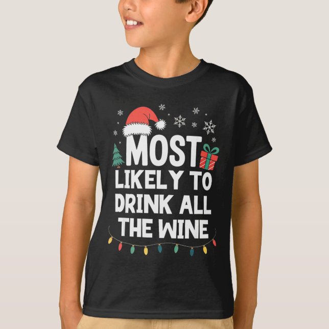 Camiseta Most Likely To Drink All The Wine Christmas Funny  (Frente)
