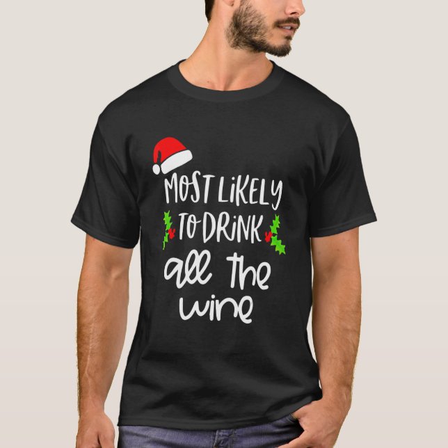 Camiseta Most Likely To Drink All The Wine Family Christmas (Frente)