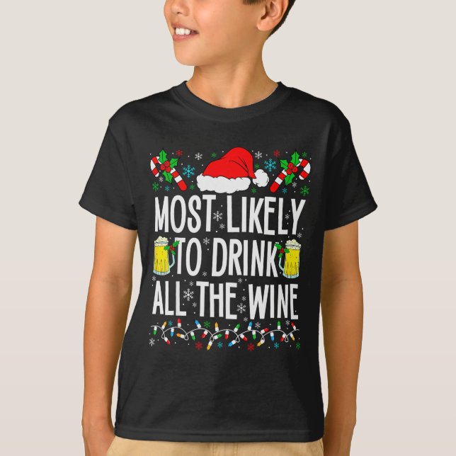 Camiseta Most Likely To Drink All The Wine Funny Drinking C (Frente)