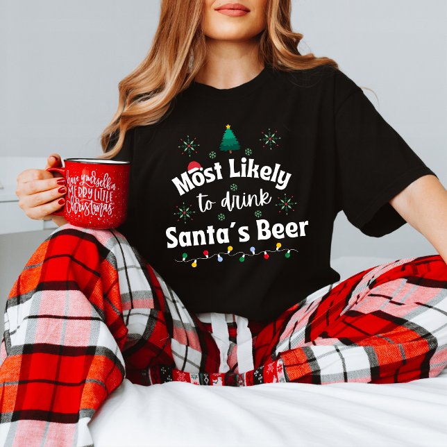 Camiseta Most Likely to Drink Santa's Beer Christmas Tee (Criador carregado)