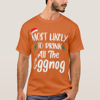 Camiseta Most Likely To Drink The Eggnog Family Matching Ch