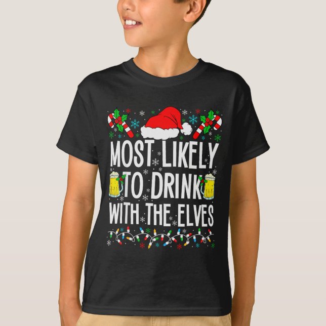 Camiseta Most Likely To Drink With The Elves Elf Funny Drin (Frente)
