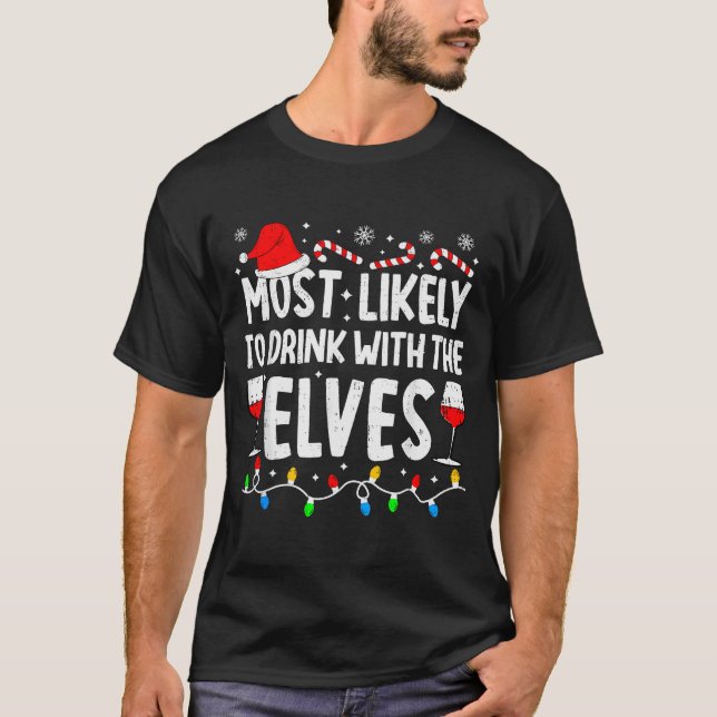 Camiseta Most Likely To Drink With The Elves Funny Matching (Frente)