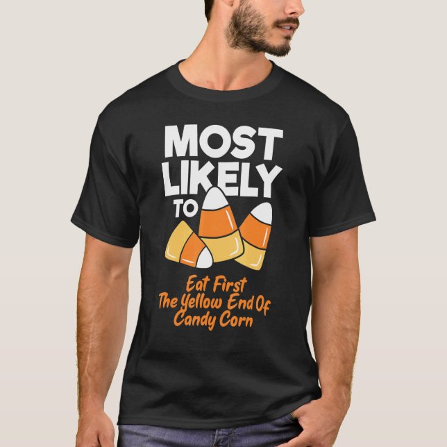 Camiseta Most Likely To Eat First The Yellow End Of Candy C (Frente)