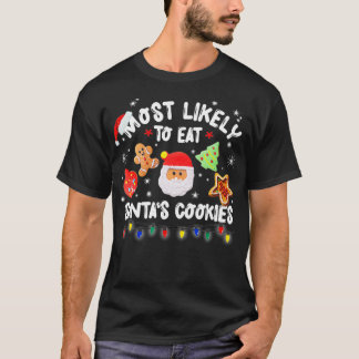 Camiseta Most Likely To Eat Santas Cookies Matching Family