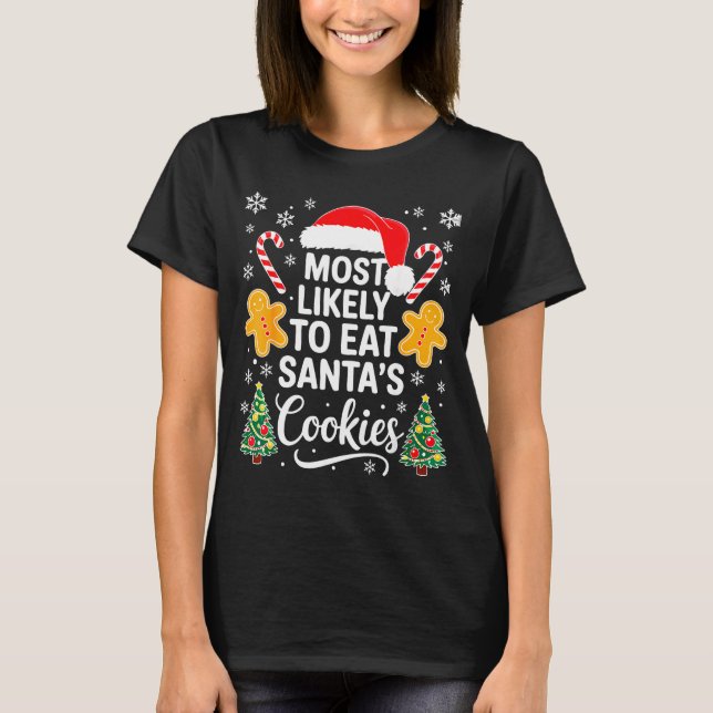 Camiseta Most Likely To Eat Santa's Cookies Shirt Family Ch (Frente)