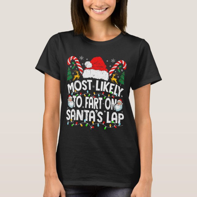 Camiseta Most Likely To Fart On Santa’s Lap Family Matching (Frente)