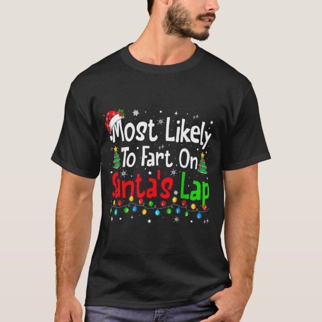 Camiseta Most Likely To Fart On Santa's Lap Family Matching (Frente)