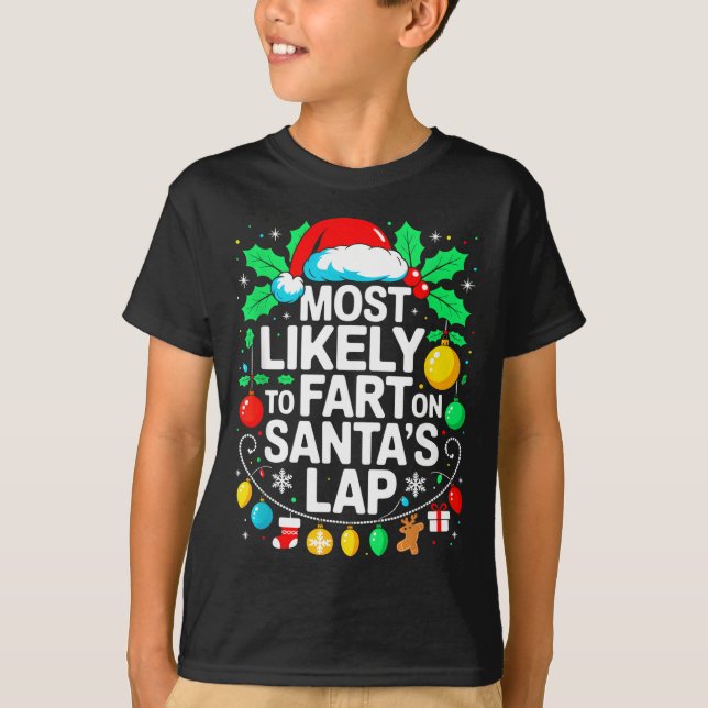 Camiseta Most Likely To Fart On Santa's Lap Family Matching (Frente)