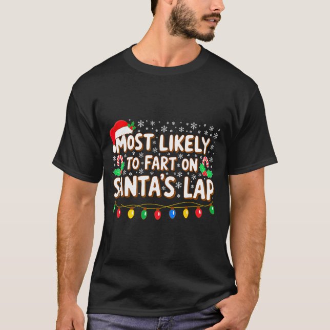 Camiseta Most Likely To Fart On Santa's Lap Shirt Family Ch (Frente)
