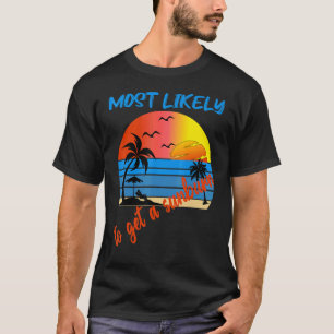 Camiseta Most Likely To Get A Sunburn Summer Vacation Sunb