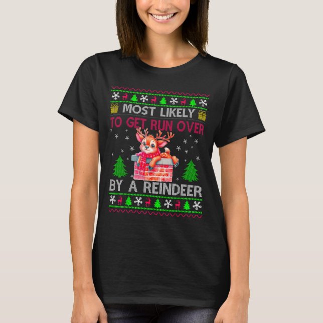 Camiseta Most Likely To Get Run Over By A Reindeer Matching (Frente)