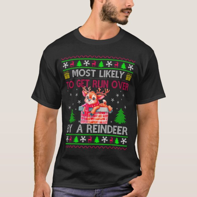 Camiseta Most Likely To Get Run Over By A Reindeer Matching (Frente)