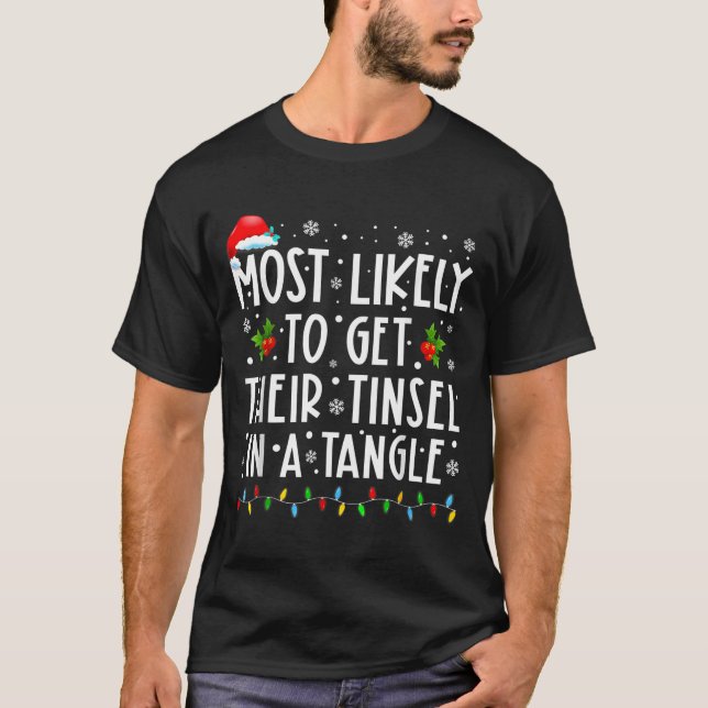 Camiseta Most Likely To Get Their Tinsel In A Tangle Christ (Frente)