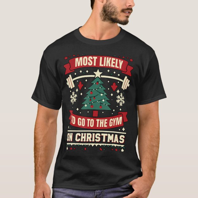 Camiseta Most Likely To Go To The Gym On Christmas Family 	 (Frente)