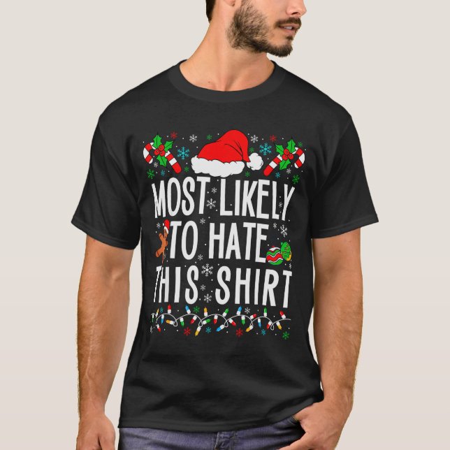 Camiseta Most Likely To Hate This Shirt Funny Family Xmas P (Frente)