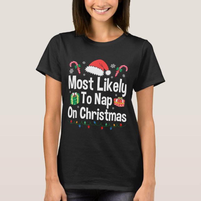 Camiseta Most Likely To Nap On Christmas Family Funny Match (Frente)