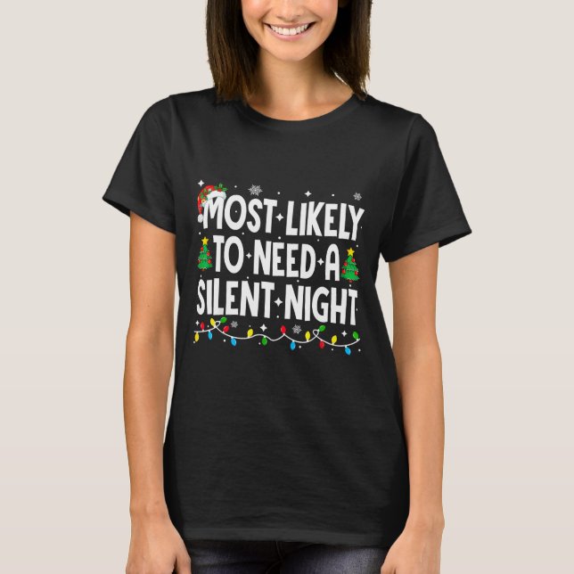 Camiseta Most Likely To Need A Silent Night Family Matching (Frente)
