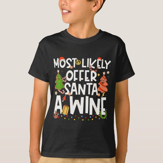 Camiseta Most Likely To Offer Santa A Wine Family Matching  (Frente)