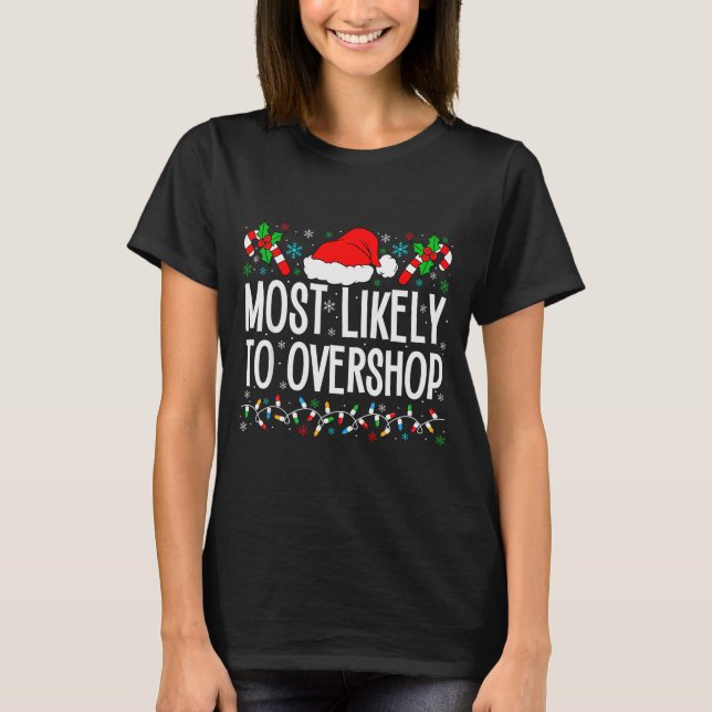 Camiseta Most Likely To Overshop Shopng Funny Family Crew C (Frente)
