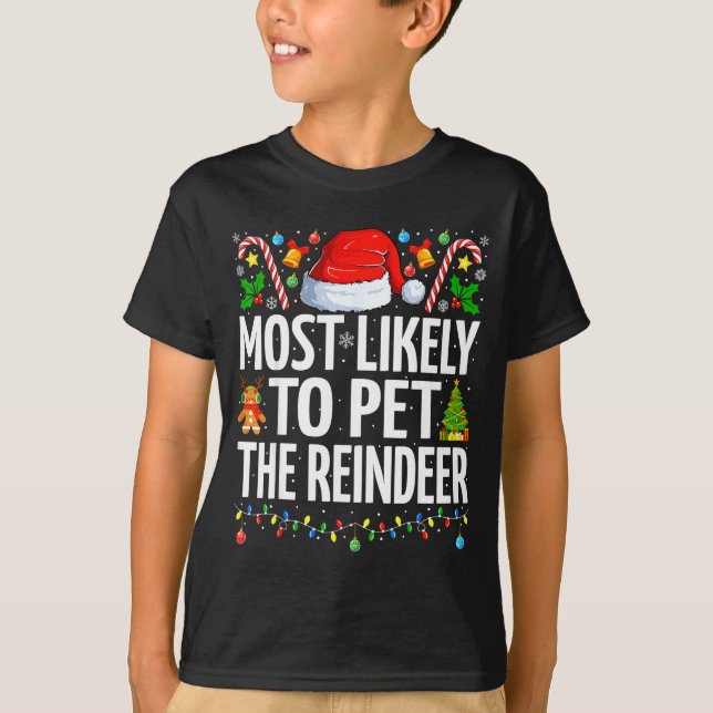 Camiseta Most Likely To Pet The Reindeer Funny Family Chris (Frente)
