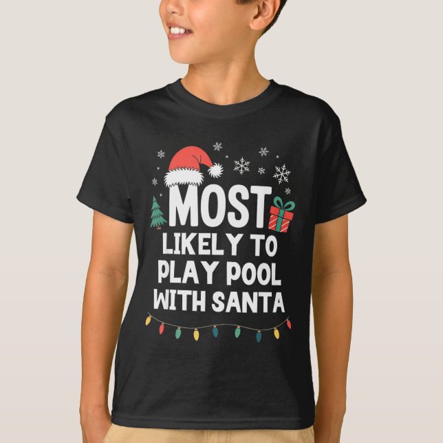 Camiseta Most Likely To Play Ol With Santa Christmas Funny  (Frente)
