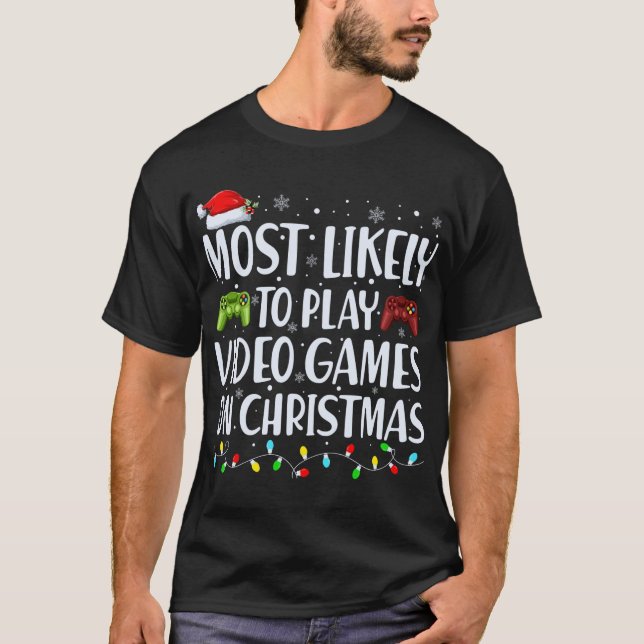 Camiseta Most Likely To Play Videogames On Christmas T Shir (Frente)