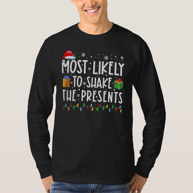 Camiseta Most Likely To Shake The Presents  Christmas Holid (Frente)