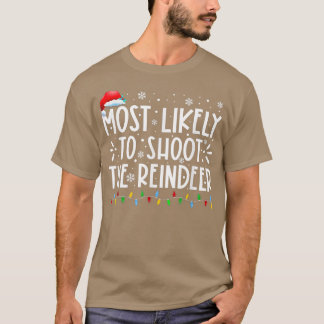 Camiseta Most Likely To Shoot The Reindeer Family Christmas