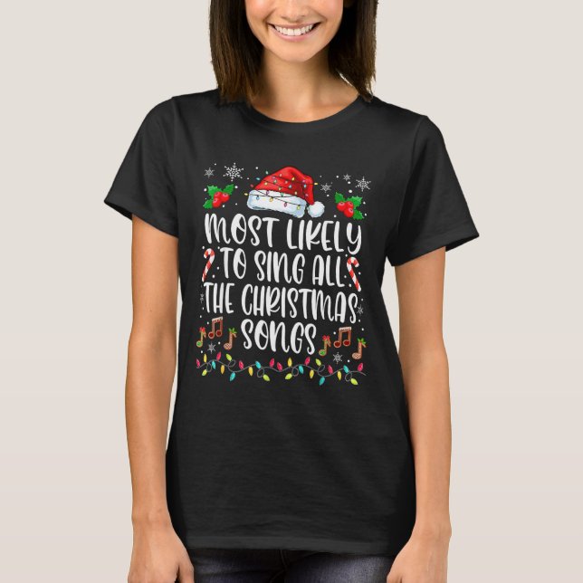 Camiseta Most Likely To Sing All The Christmas Songs Family (Frente)