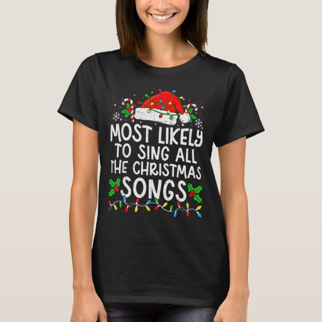 Camiseta Most Likely To Sing All The Christmas Songs Matchi (Frente)