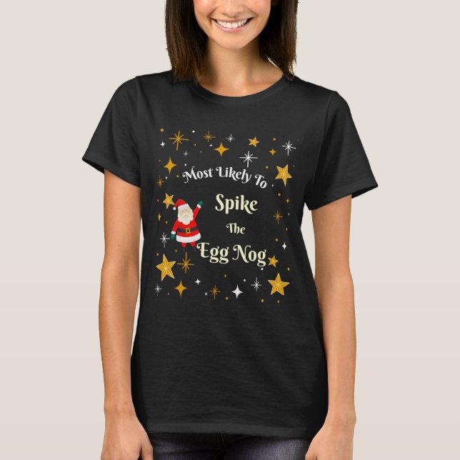 Camiseta Most Likely To Ske The Egg Nog  (Frente)