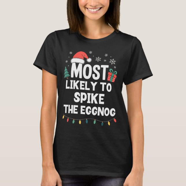 Camiseta Most Likely To Ske The Eggnog Christmas Funny Xmas (Frente)