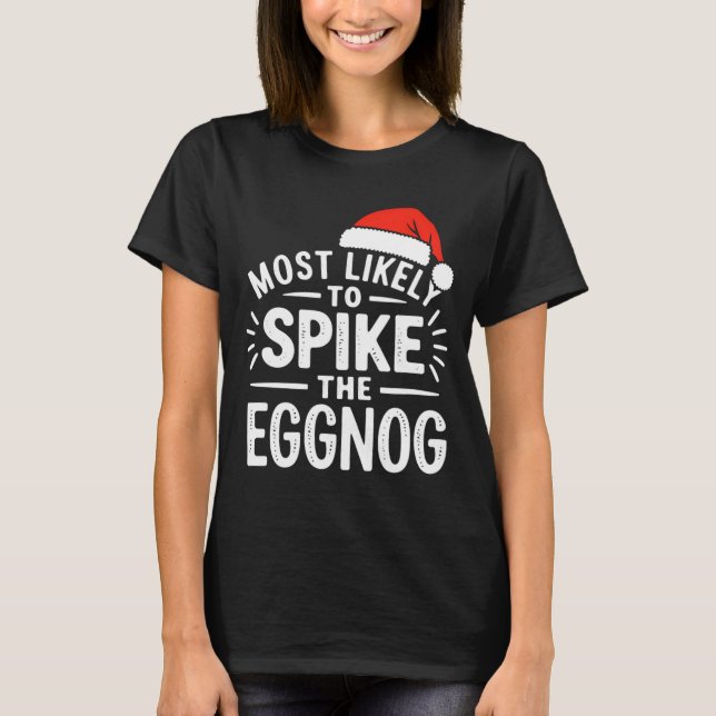 Camiseta Most Likely To Ske The Eggnog Christmas Matching  (Frente)