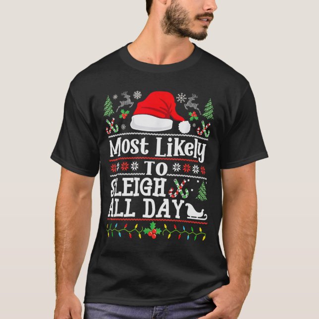 Camiseta Most Likely To Sleigh All Day Funny Christmas For  (Frente)
