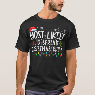 Camiseta Most Likely To Spread Christmas Cheer Santa Hat Xm