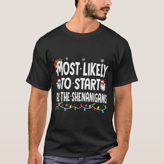 Camiseta Most Likely To Start The Shenanigans Funny Family  (Frente)