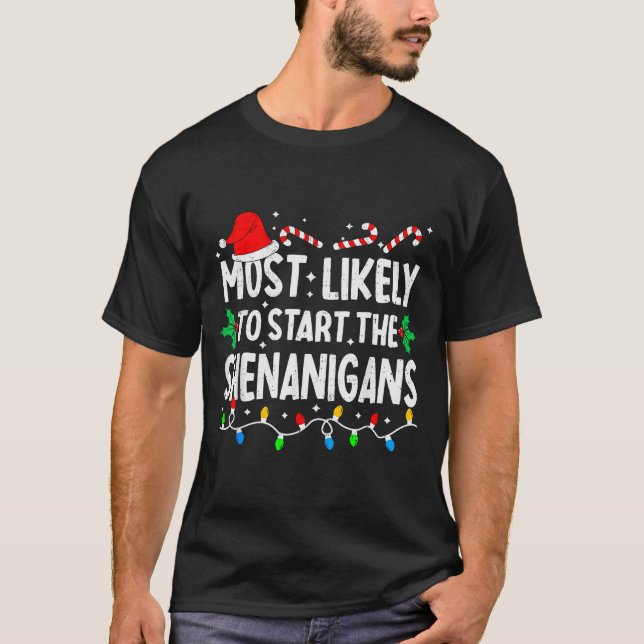 Camiseta Most Likely To Start The Shenanigans Matching Chri (Frente)