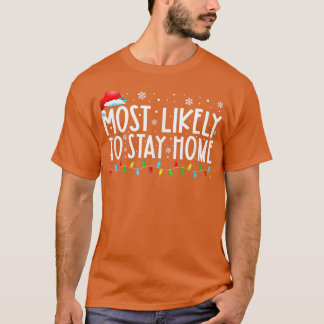 Camiseta Most Likely To Stay Home Santa Hat Family Xmas Hol