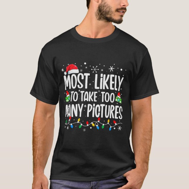 Camiseta Most Likely To Take Too Many Ctures Funny Family C (Frente)