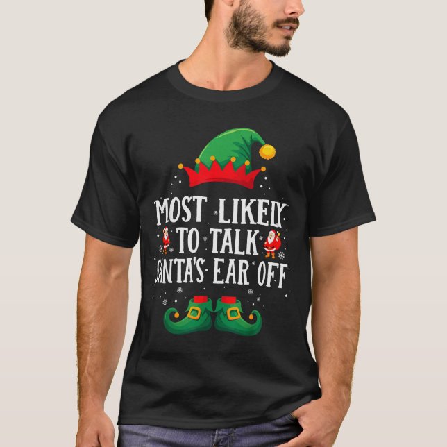 Camiseta Most Likely To Talk Santa's Ear Off Matching Chris (Frente)