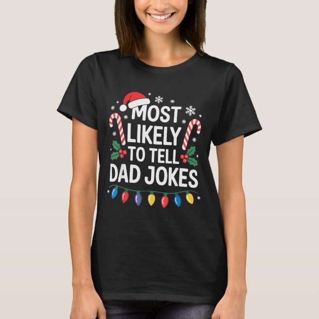 Camiseta Most Likely To Tell Dad Jokes Funny Christmas  (Frente)
