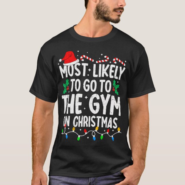 Camiseta Most Likely To The Gym On Christmas Workout Family (Frente)