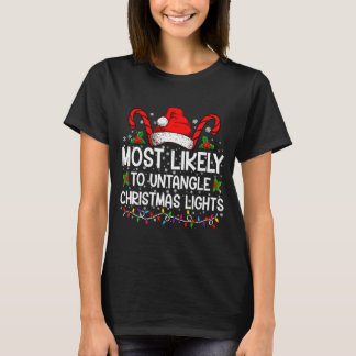 Camiseta Most Likely To Untangle Christmas Lights Matching 