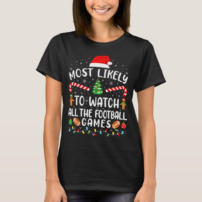 Camiseta Most Likely To Watch All The Football Games Xmas M (Frente)