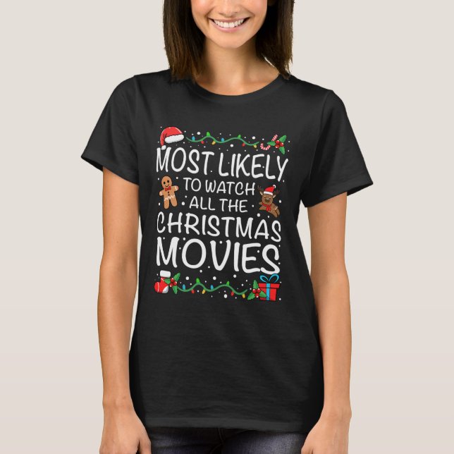 Camiseta Most Likely To Watch The Christmas Movies Family C (Frente)
