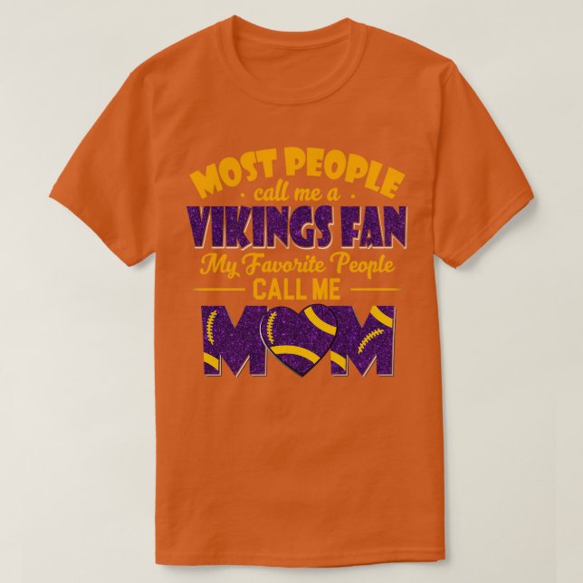 Camiseta Most People Call Me A Vikings Fan My Favorite Peop (Frente do Design)